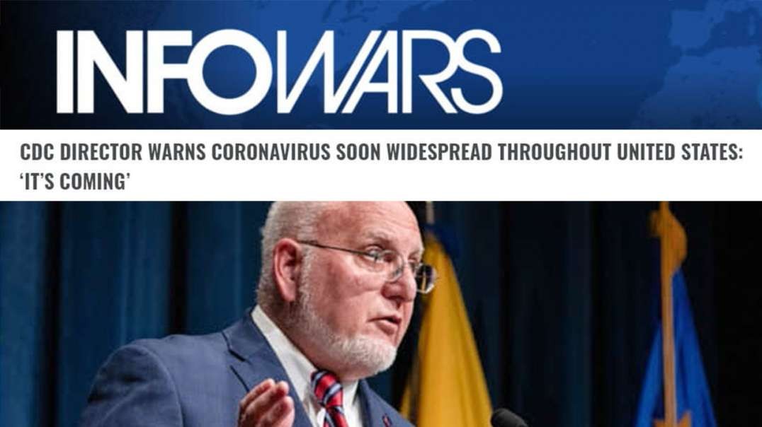 CDC Director Says Coronavirus Is Coming To The U.S.