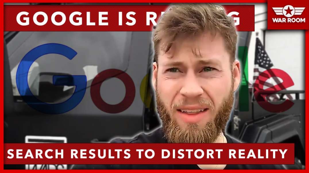 Google Is Rigging Its Search Results To Distort Reality