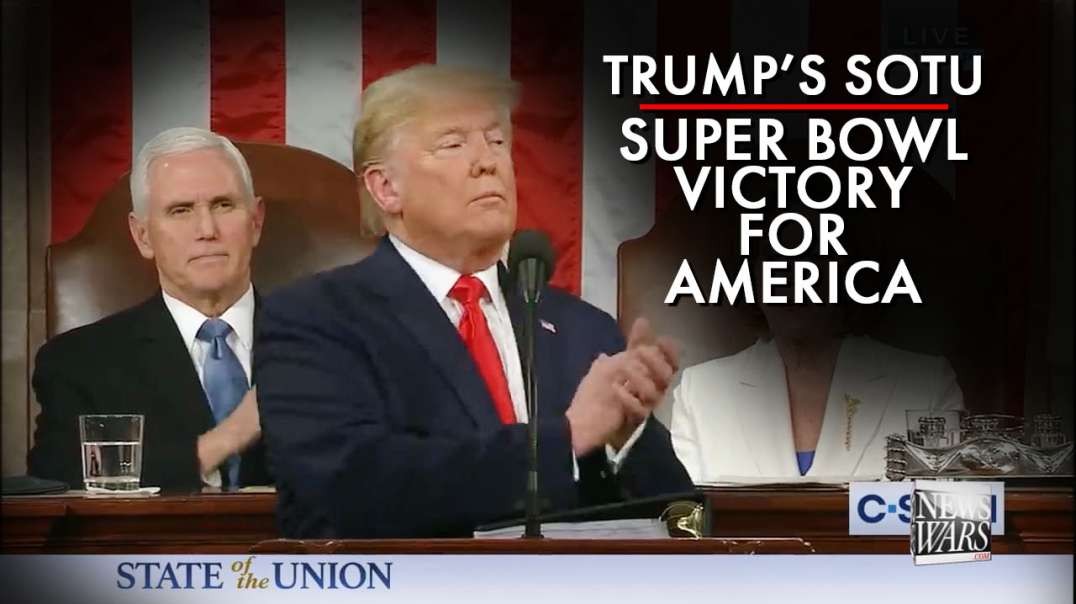 President Trump's State Of The Union Was Like A Super Bowl Victory For America