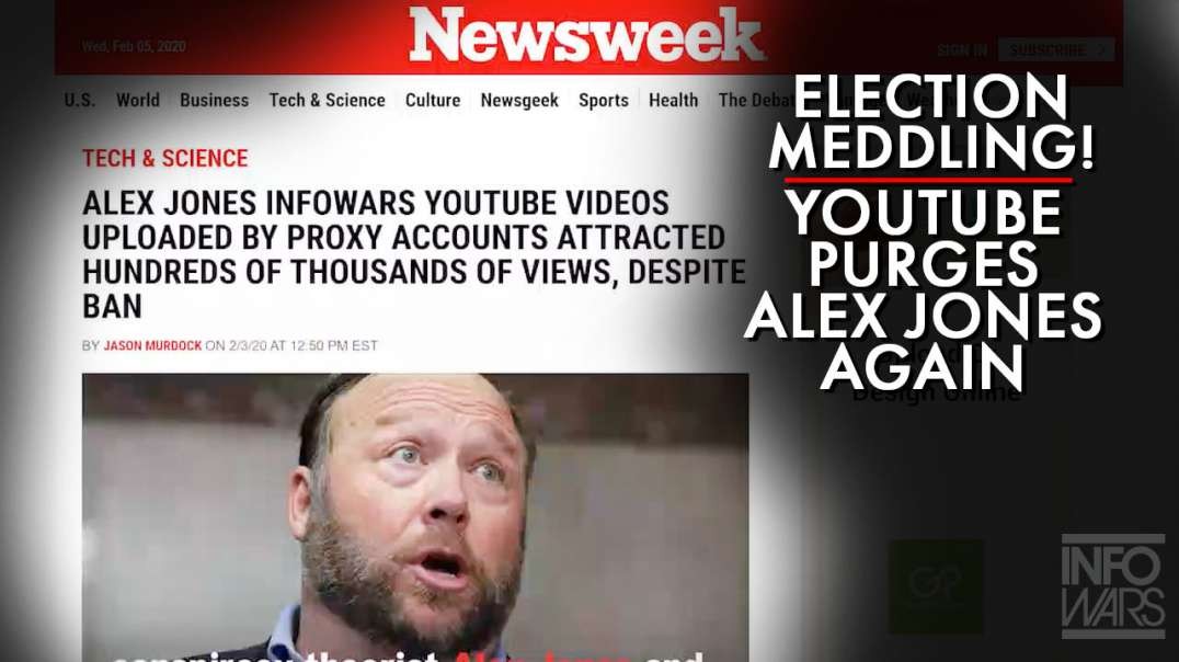 Election Meddling! YouTube Purges Alex Jones Again