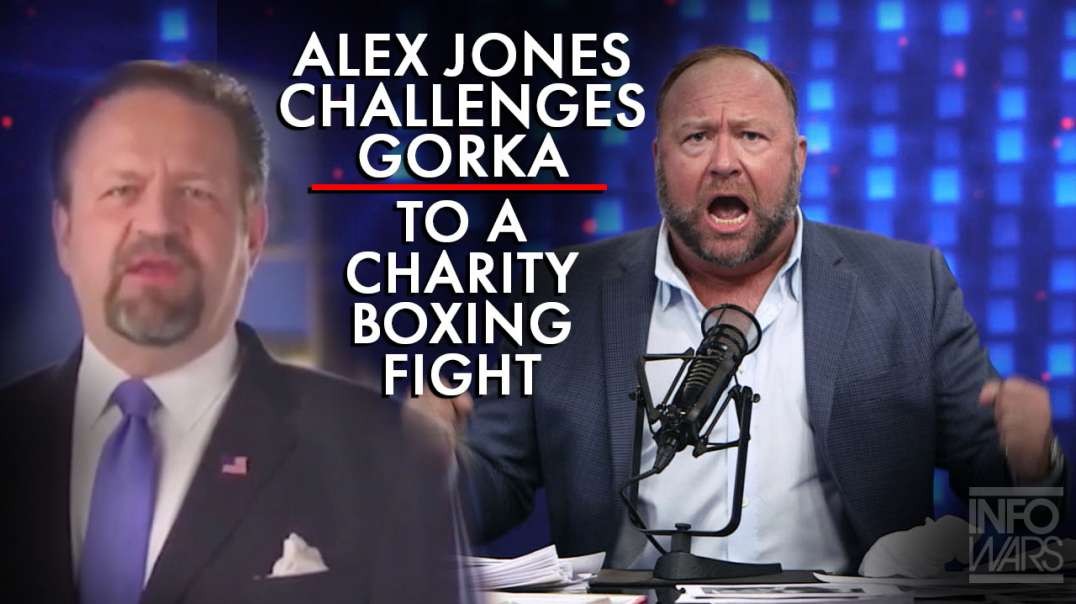 Alex Jones Challenges Gorka To A Charity Boxing Fight