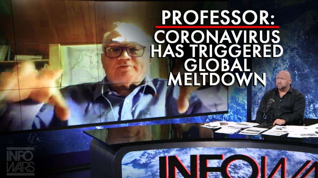 Professor: Coronavirus Has Already Triggered Global Meltdown