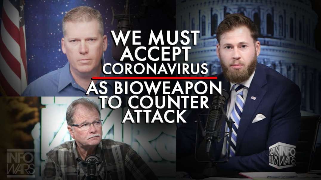 Expert Roundtable: We Must Accept Coronavirus As A Bioweapon To Counter Attack