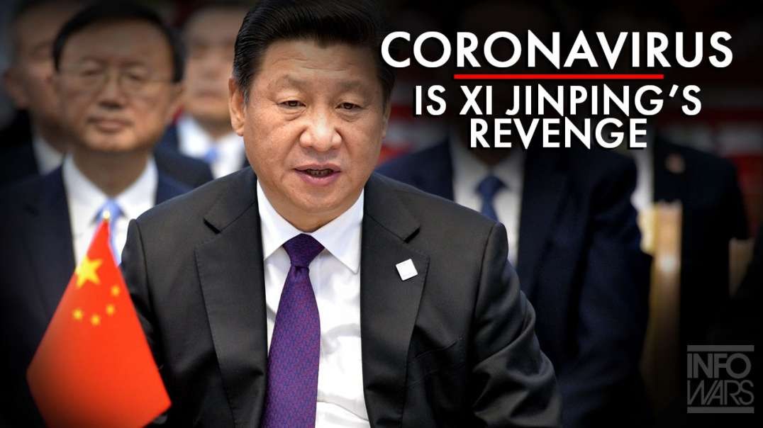 Coronavirus Is President Xi Jinping’s Revenge For America's Victory