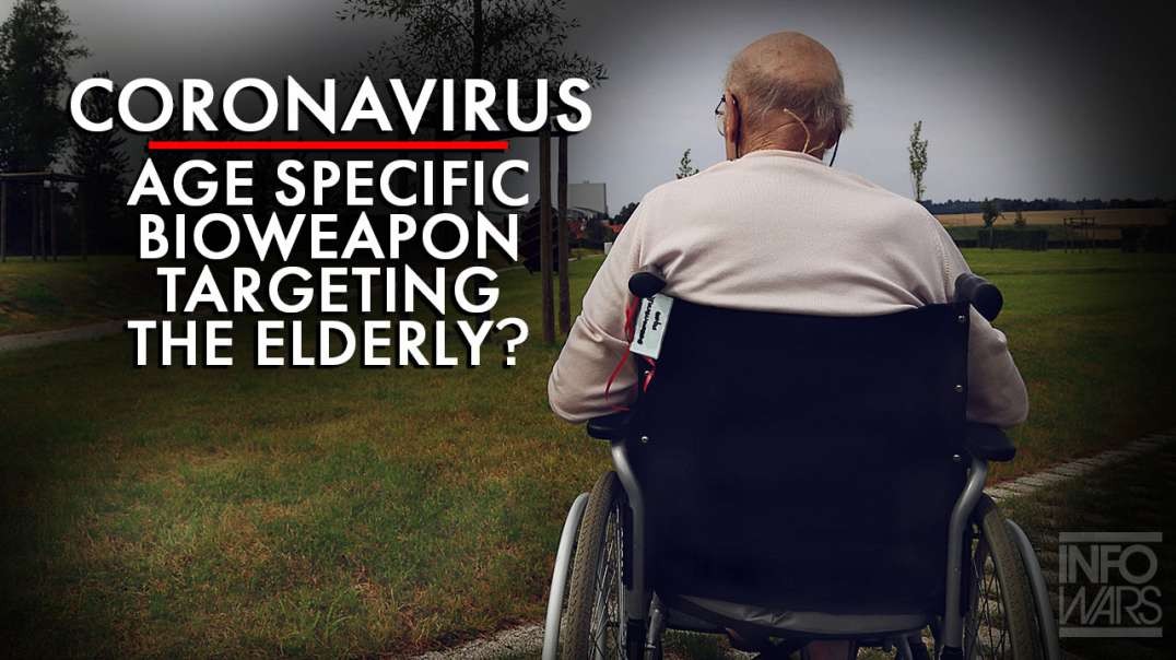 Is Coronavirus An Age Specific Weapon Targeting The Elderly?