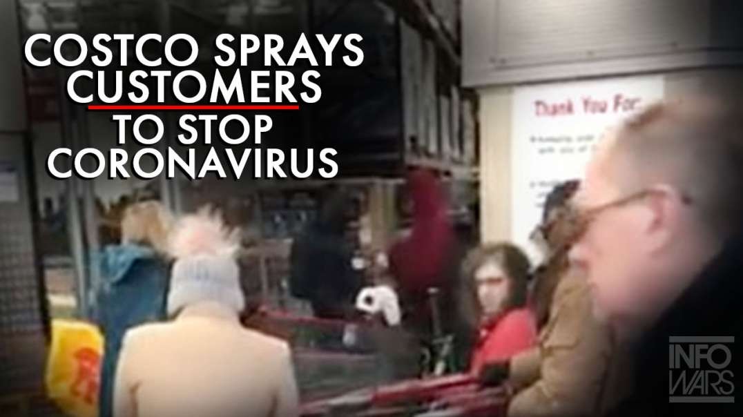 Costco Sprays Customers To Stop Coronavirus