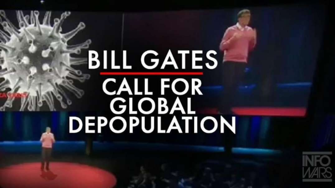 VIDEO: Watch Bill Gates Call For Global Depopulation