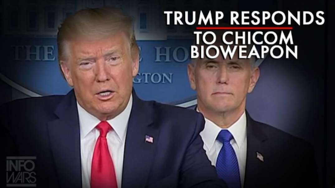 President Trump Responds to Chicom Bioweapon Attack