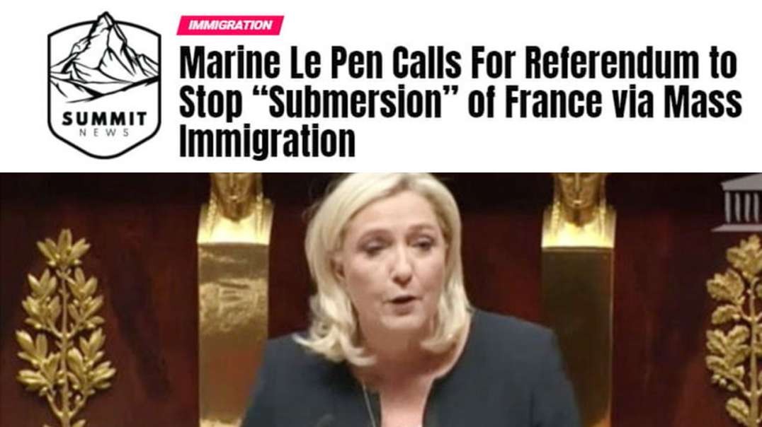 Marine Le Pen Issues Red Alert, Warns France Of Muslim Invasion