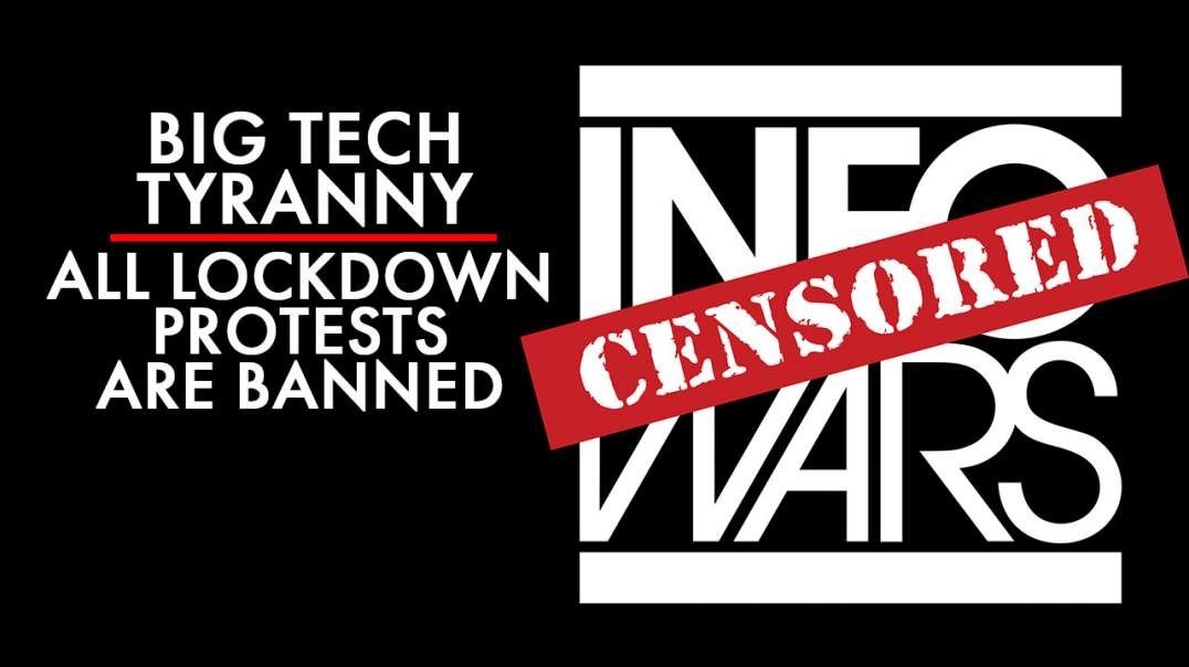 Big Tech Tyranny Is Here! All Lockdown Protests are Banned