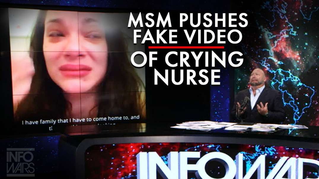 MSM Pushes Fake Video of Crying Nurse to Lie About Mask Shortage