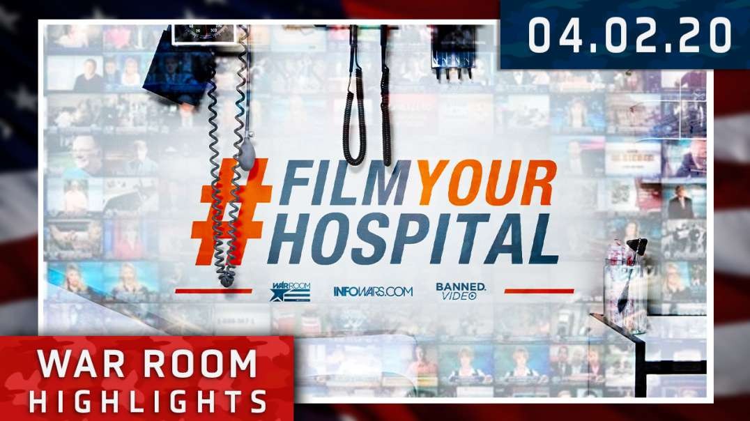 Highlights* Media Coronavirus Hype Exposed By #FilmYourHospital