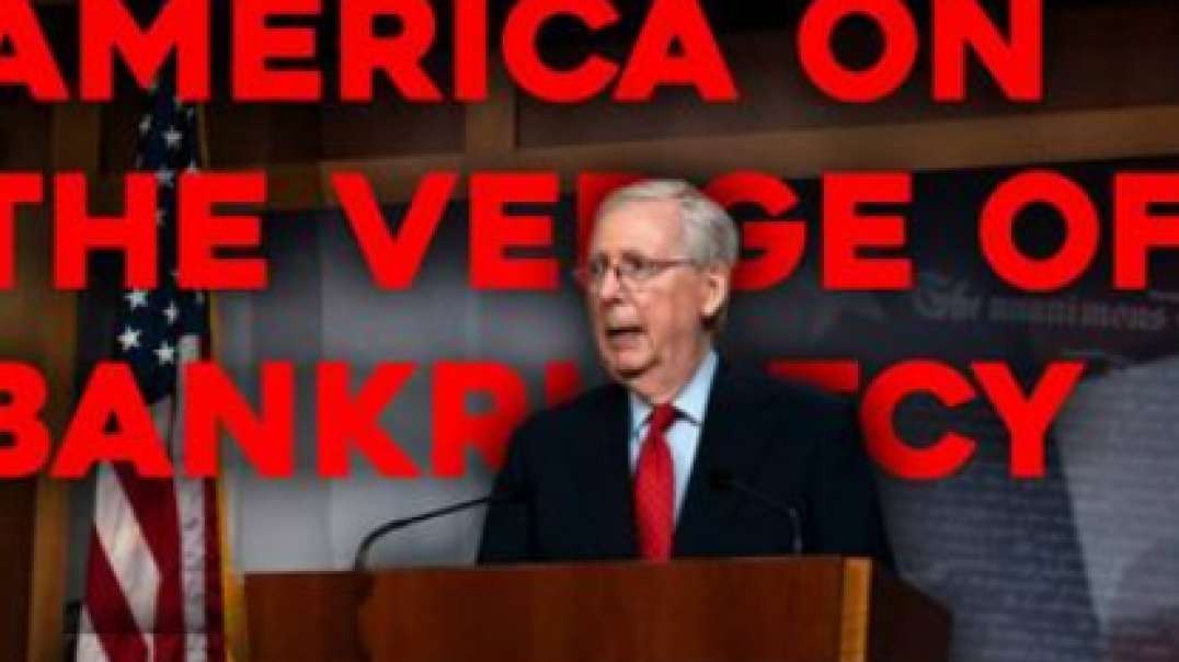 America On The Verge Of Bankruptcy Warns Mitch McConnell