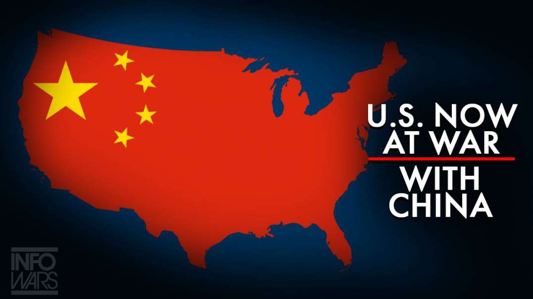 The United States Is Now At War With China