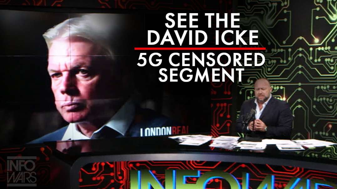 See The David Icke 5g Censored Segment