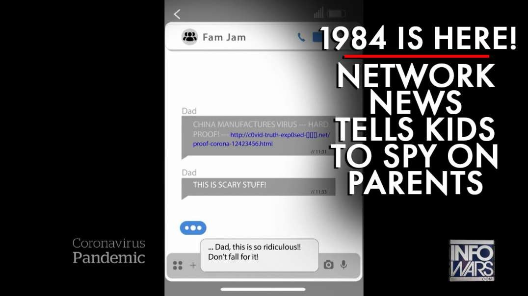 1984 Is Here! Network News Tells Kids to Spy on Parents' Covid-19 Views
