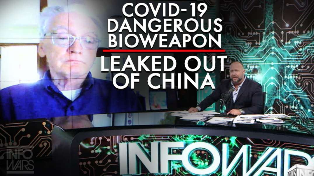 Dr. Boyle: Covid-19 Exisitentially Dangerous Bioweapon That Leaked Out Of China