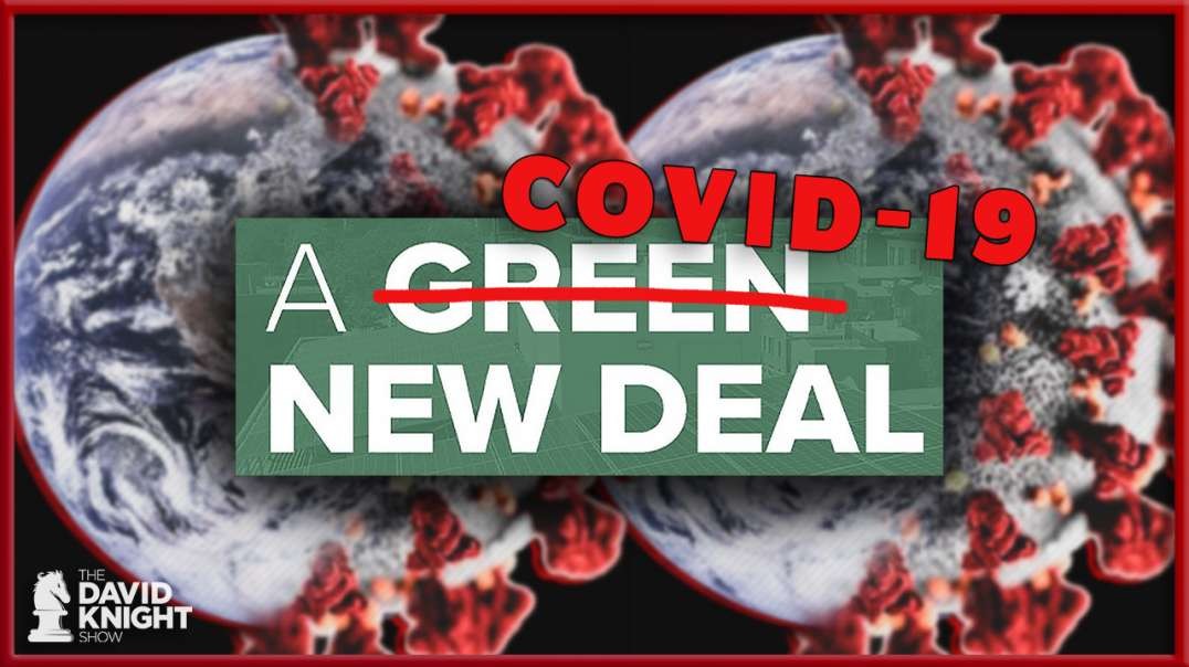 Globalists Pivot from Climate Change to COVID: But Same “Solutions”