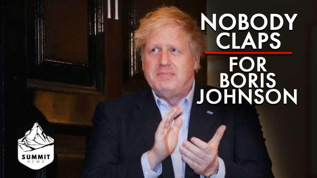 Nobody Claps For Boris Johnson
