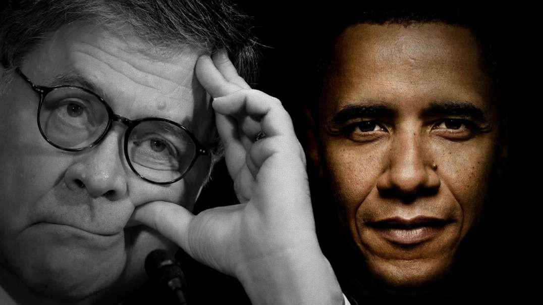 Why Did Bill Barr Say Obama Won’t Be Indicted?