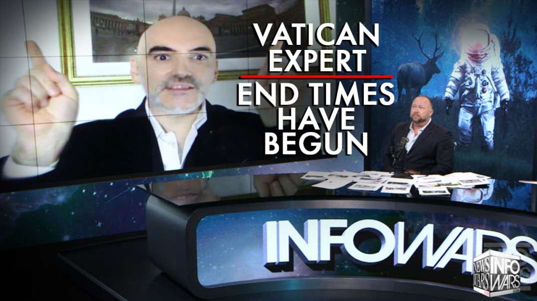 Vatican Expert: The End Times Have Begun