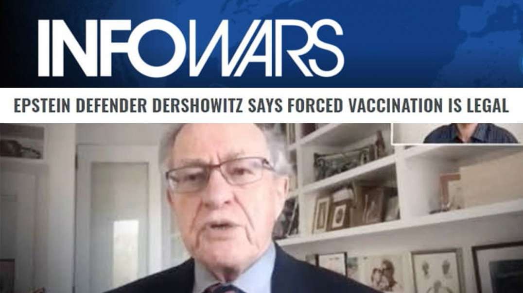 Alan Dershowitz Wants The Govt. to Kidnap You and Force Injections