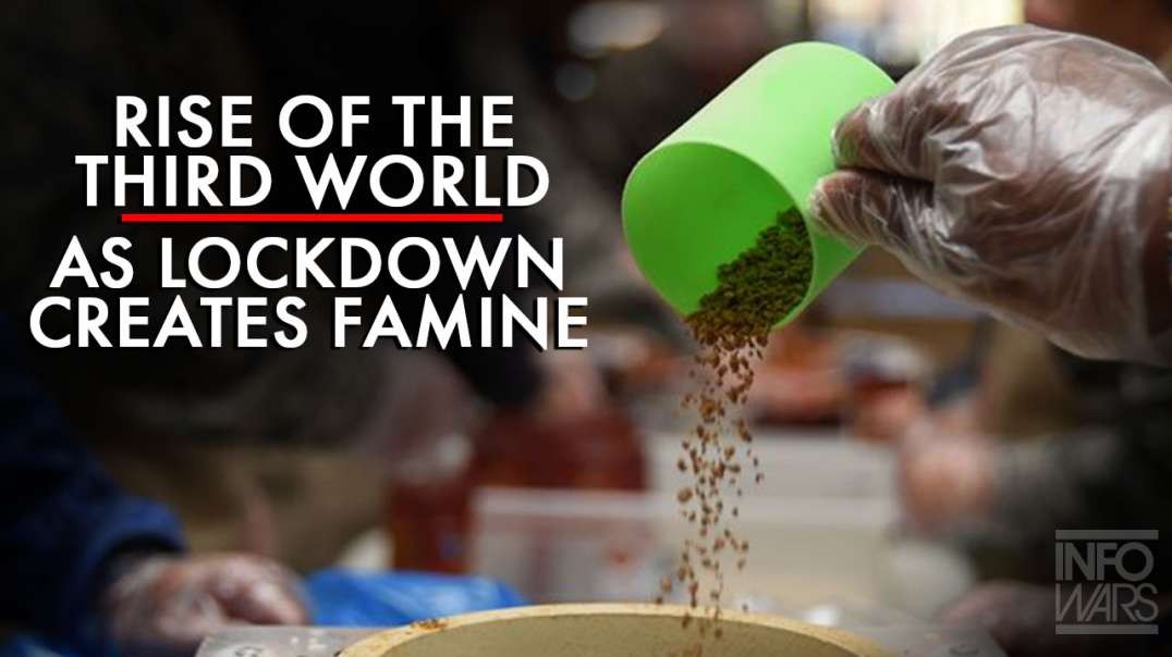 The Tide of The Third World is Rising as Lockdown Creates Famine