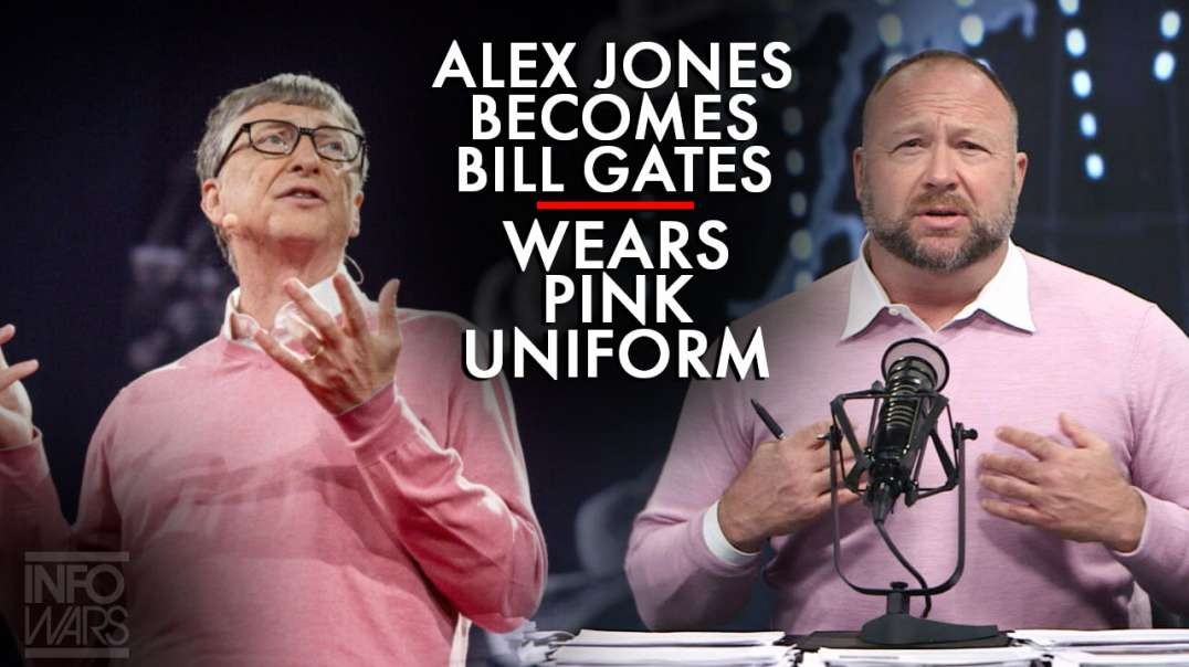 Alex Jones Becomes Bill Gates, Wears His Pink Uniform