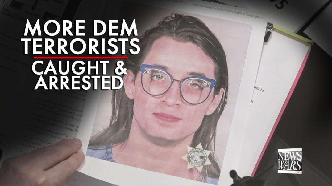 More Democrat Terrorists Caught And Arrested