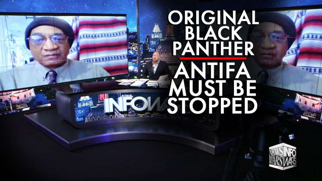 Original Black Panther Party Member Declares Antifa Must Be Stopped