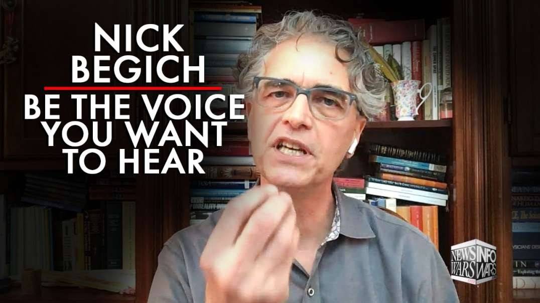 Nick Begich: Be the Voice You Want to Hear