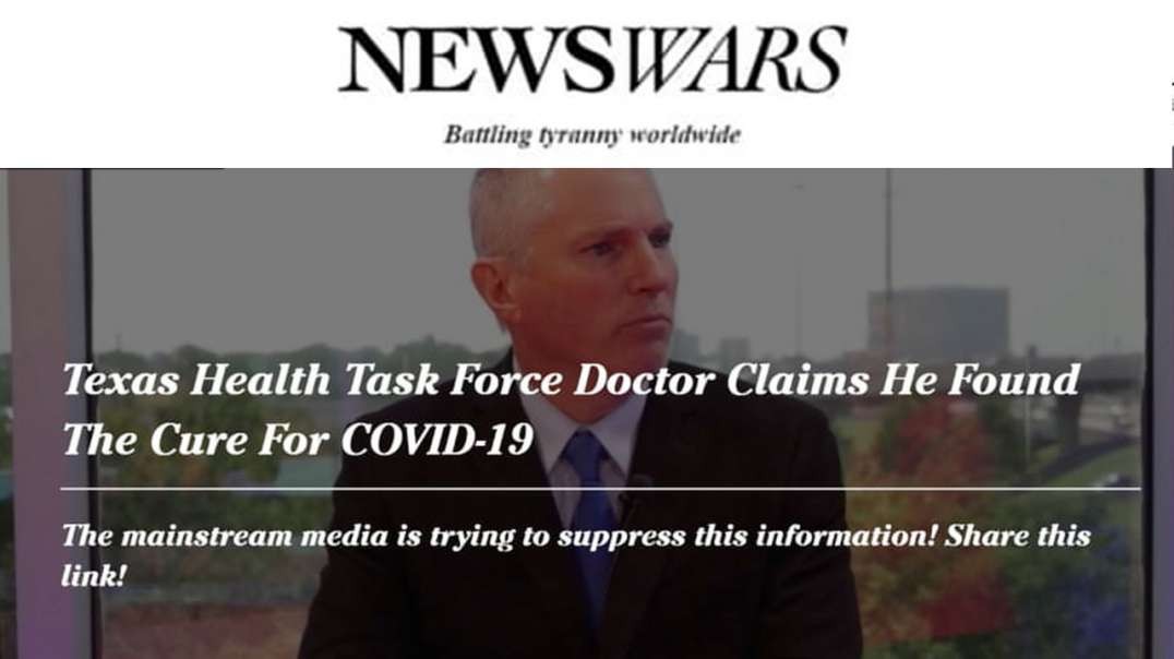 Texas Doctor Claims Covid Cure as Big Pharma Backed Media Attempts to Cancel Him
