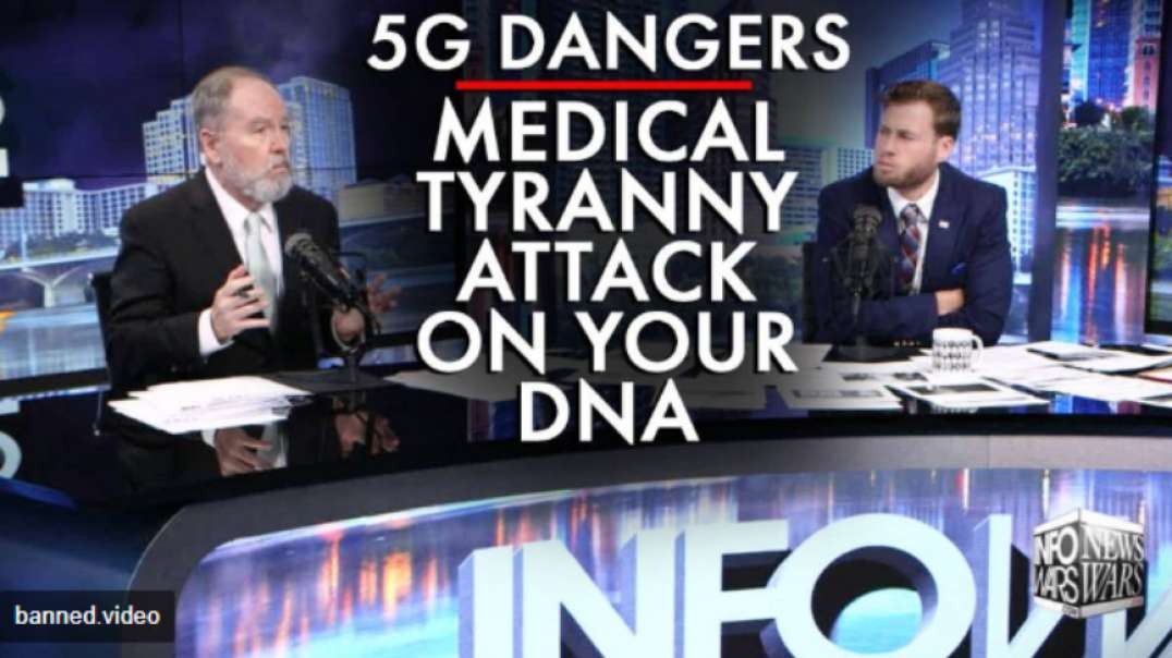 5G Dangers and the Medical Tyranny Attack on Your DNA