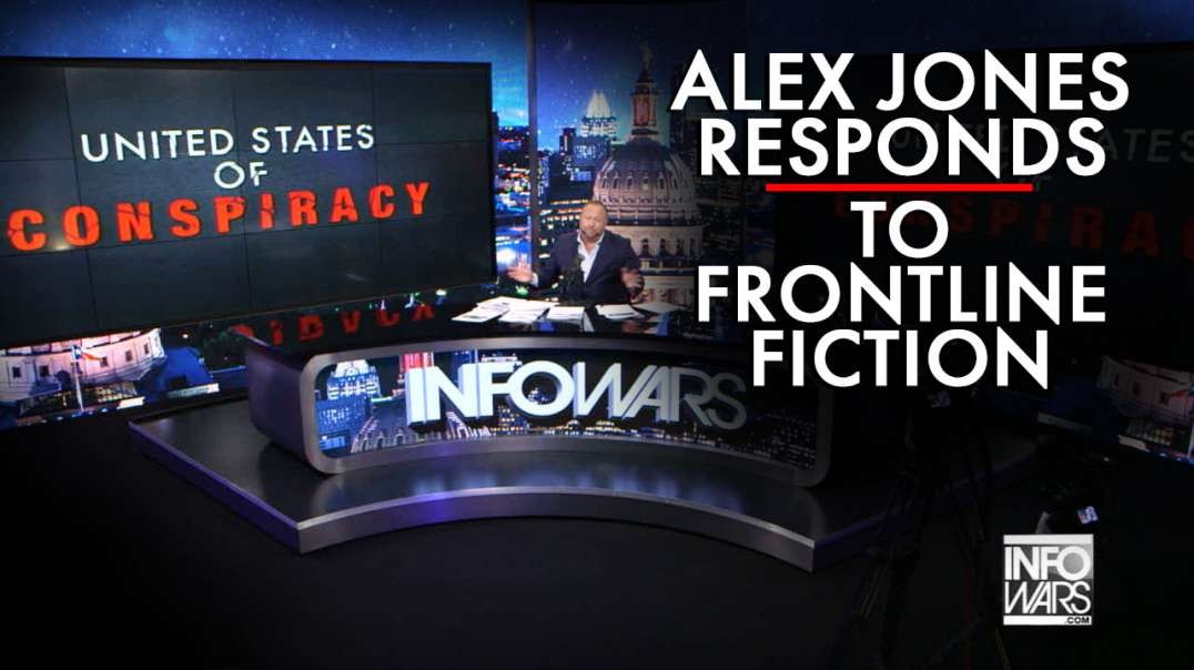 Alex Jones Responds to Frontline Fiction