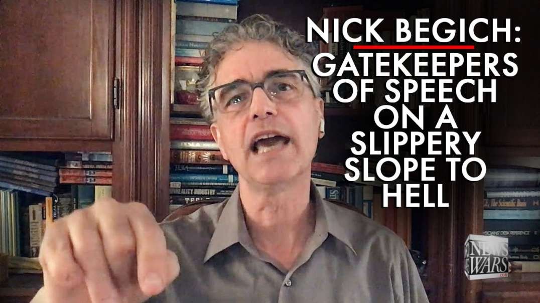 Nick Begich: The Gatekeepers of Speech are on the Slippery Slope to Hell