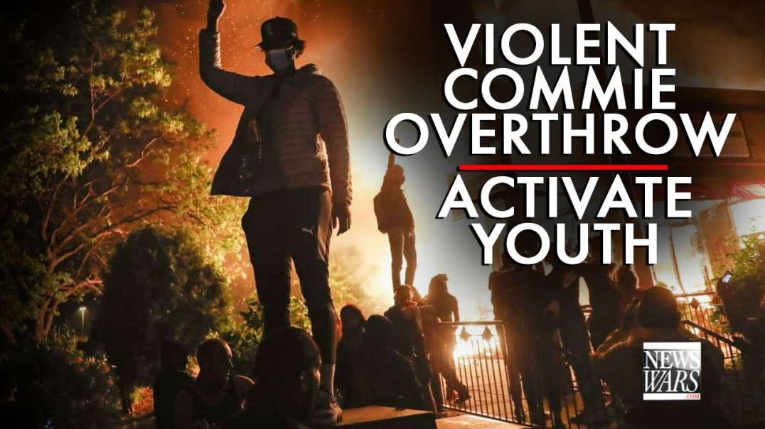 Violent Communist Overthrow Activate Youth as Trump Fights Voter Fraud