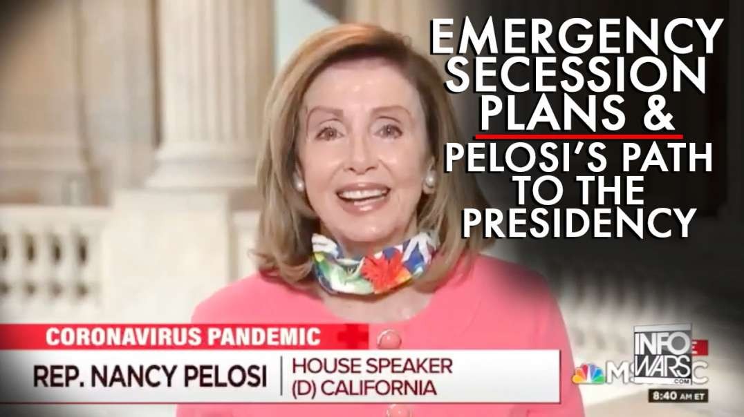 Dems Broadcast Emergency Secession Plans as Pelosi Declares Path to the Presidency