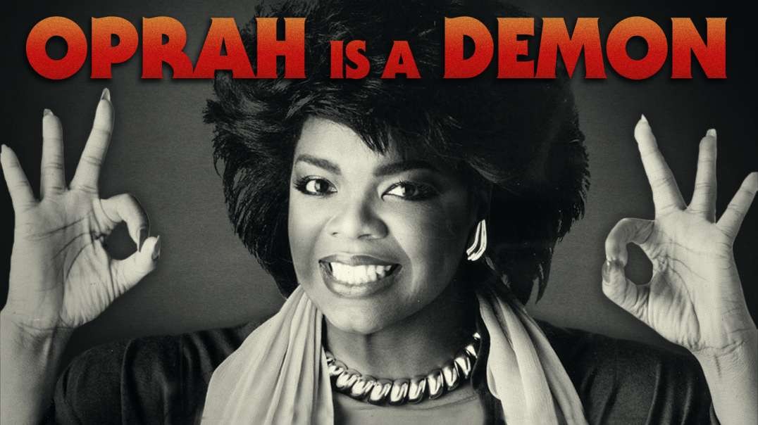 Oprah Winfrey Is A Demon