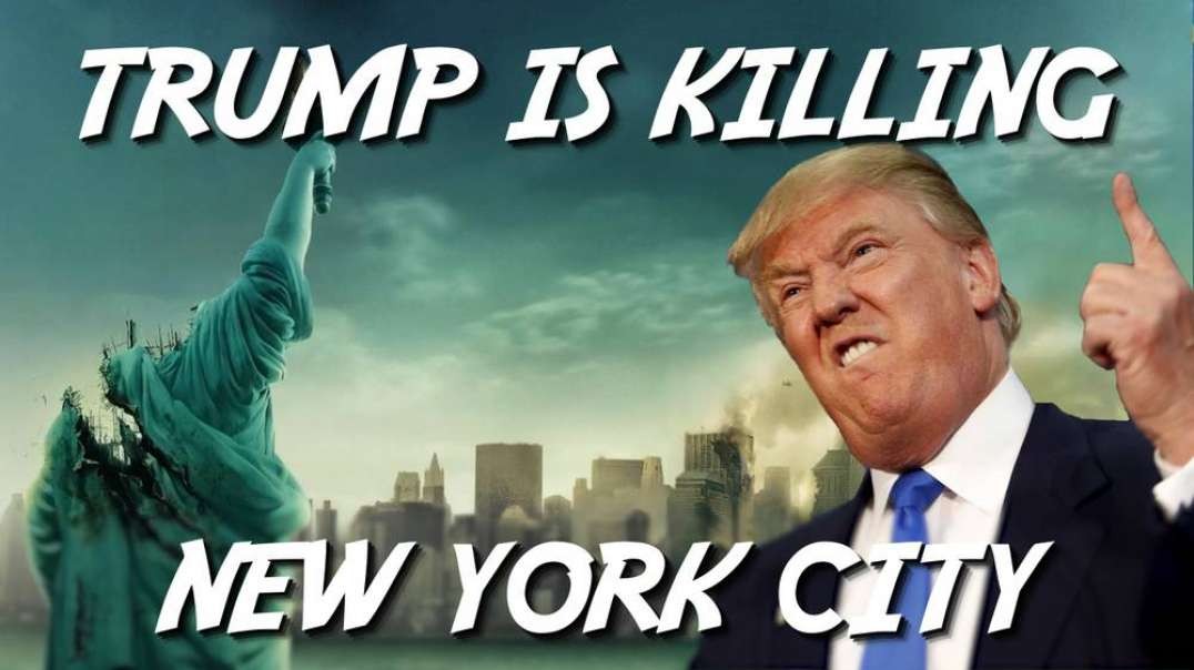 Trump is Killing New York City!