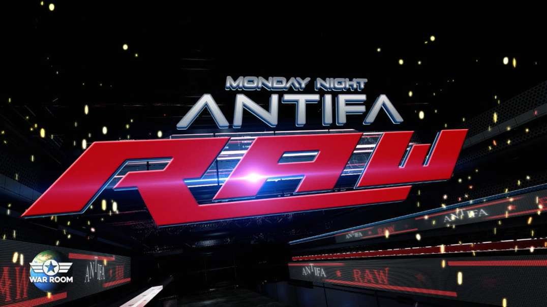 Monday Night ANITFA Raw!