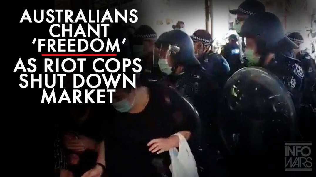 Australians Chant for 'Freedom' as Riot Police Shut Down Market