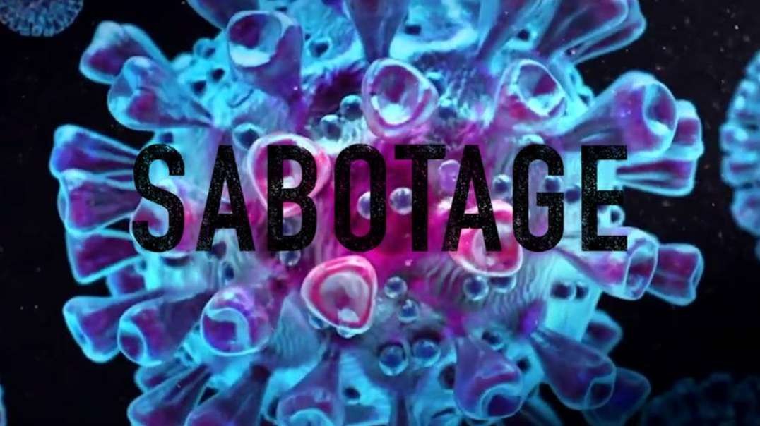 COVID-19 IS SABOTAGE