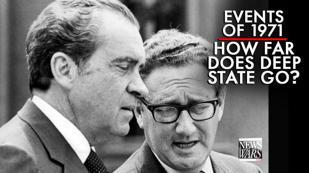 The Events Of 1971: How Far Does The Deep State Go?
