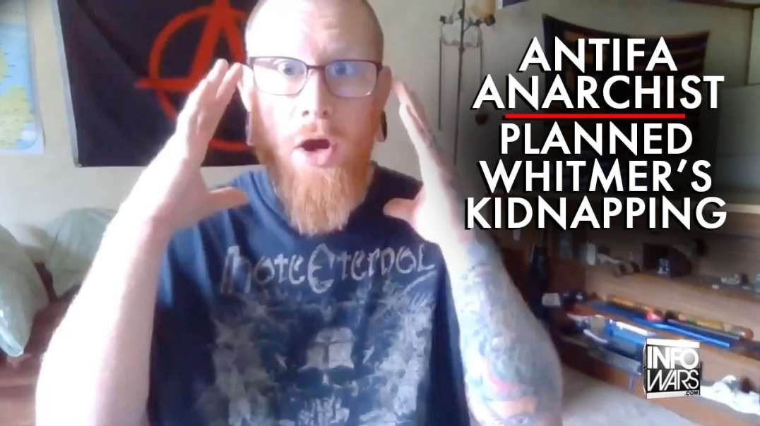 Breaking: Antifa Anarchist Planned Gov. Whitmer Kidnapping