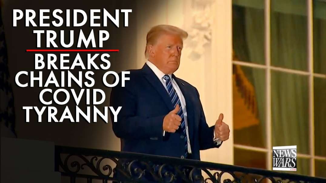 Video: President Trump Breaks the Chains of Covid Tyranny
