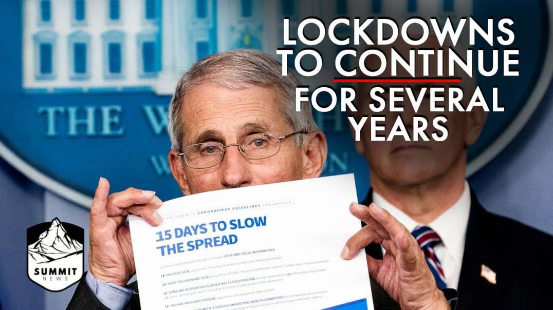 Lockdowns to Continue for Several Years Say the Experts