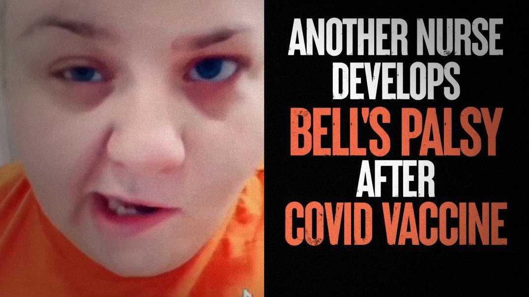 Video: Another Nurse Develops Bell's Palsy After COVID Vaccine