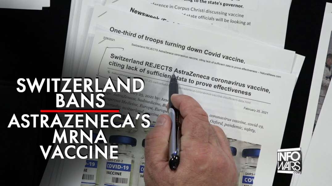 World Awakens SwitzerlanWorld Awakens Switzerland Bans AstraZeneca's mRNA Vaccine