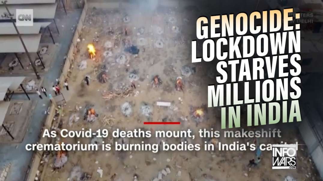 Genocide Confirmed- Covid Lockdown Starves Millions in India