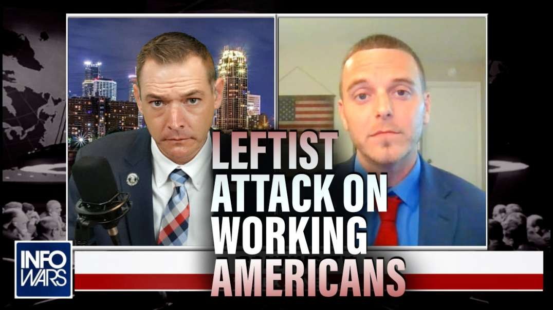 Exposing the Authoritarian Leftist Attack on Working Americans with Stew Peters